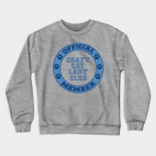 Official Member Crazy Cat Lady Club Logo Crewneck Sweatshirt